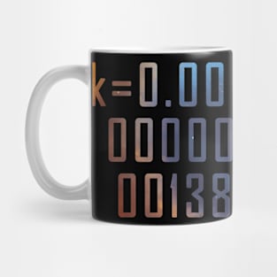 Boltzmann constant Mug